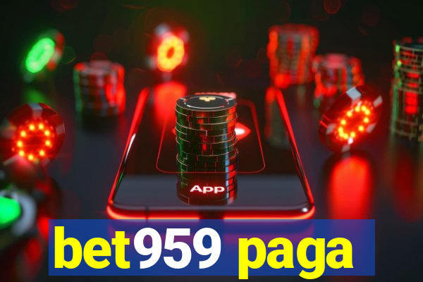 bet959 paga
